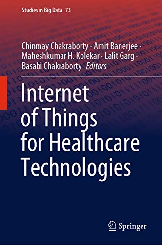 Internet of Things for Healthcare Technologies [Hardcover]