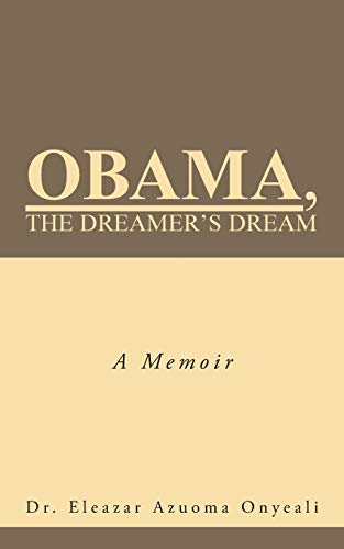 Obama, the Dreamer's Dream  A Memoir [Paperback]