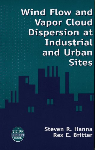 Wind Flow and Vapor Cloud Dispersion at Industrial and Urban Sites [Hardcover]