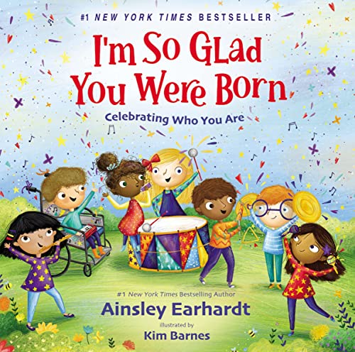 I'm So Glad You Were Born Celebrating Who You Are [Hardcover]