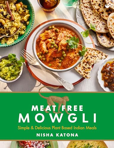 Meat Free Mowgli Simple &amp Delicious Plant-Based Indian Meals [Hardcover]