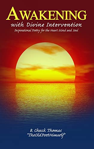 Awakening with Divine Intervention Inspirational Poetry for the Heart Mind and S [Hardcover]