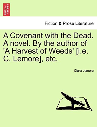 Covenant with the Dead a Novel by the Author of 'A Harvest of Weeds' [I E C Lemo [Paperback]