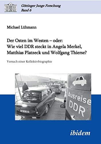 Der Osten Im Westen  Oder Wie Viel Ddr Steckt In Angela Merkel, Matthias Platz [Paperback]
