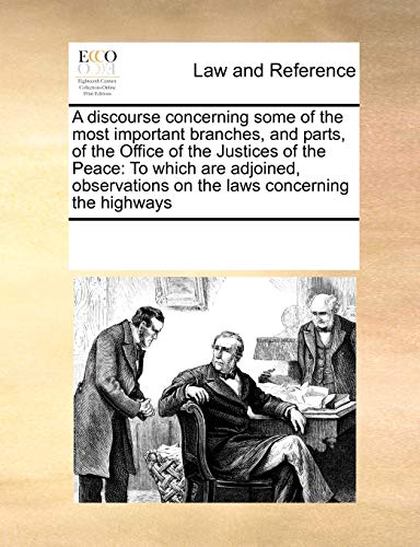 Discourse Concerning Some of the Most Important Branches, and Parts, of the Offi [Paperback]