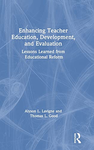 Enhancing Teacher Education, Development, and Evaluation Lessons Learned from E [Hardcover]