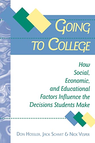 Going To College How Social, Economic, And Educational Factors Influence The De [Paperback]