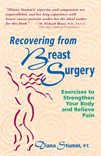 Recovering from Breast Surgery Exercises to Strengthen Your Body and Relieve Pa [Paperback]