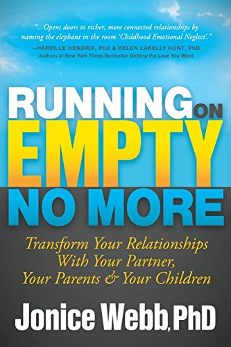 Running on Empty No More Transform Your Relationships With Your Partner, Your P [Paperback]