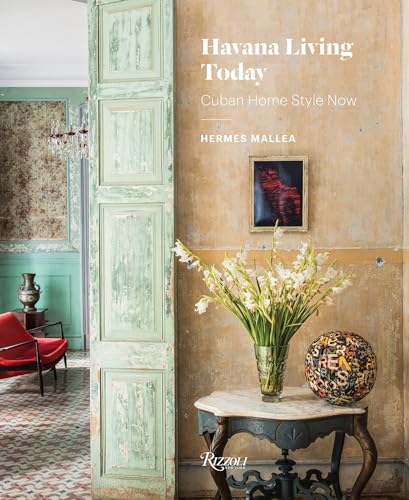 Havana Living Today: Cuban Home Style Now [Hardcover]