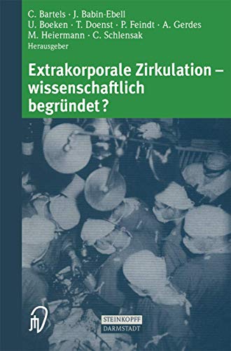 Extrakorporale Zirkulation  wissenschaftlich begrndet [Paperback]