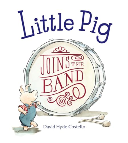 Little Pig Joins the Band [Paperback]