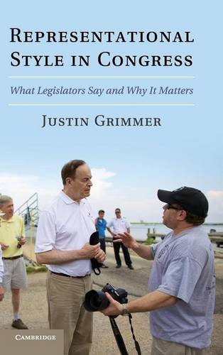 Representational Style in Congress What Legislators Say and Why It Matters [Hardcover]