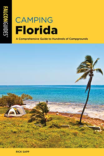 Camping Florida A Comprehensive Guide To Hundreds Of Campgrounds [Paperback]