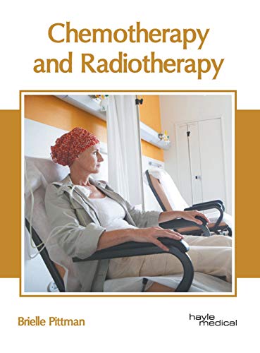 Chemotherapy and Radiotherapy [Hardcover]