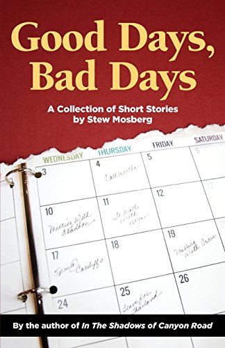 Good Days, Bad Days A Collection Of Short Stories [Paperback]