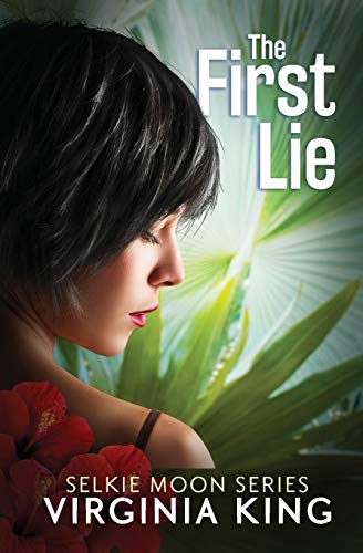 The First Lie A Selkie Moon Mystery [Paperback]