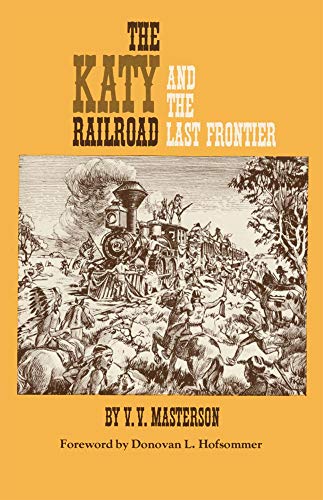 The Katy Railroad And The Last Frontier [Paperback]