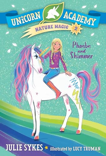 Unicorn Academy Nature Magic 2 Phoebe and Shimmer [Paperback]
