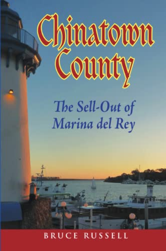 Chinatown County The Sell-Out Of Marina Del Rey [Paperback]