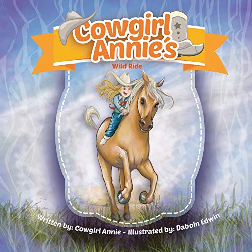 Cowgirl Annie's Wild Ride [Paperback]