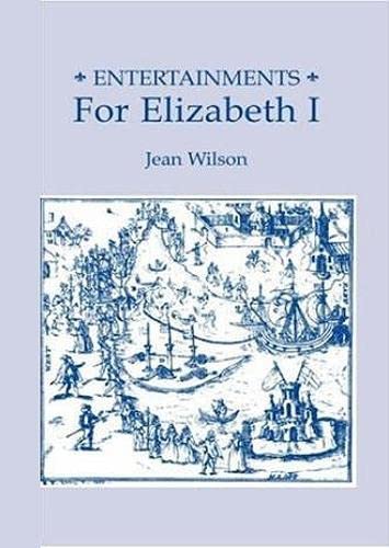 Entertainments for Elizabeth I [Hardcover]