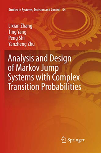 Analysis and Design of Markov Jump Systems with Complex Transition Probabilities [Paperback]