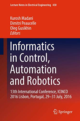 Informatics in Control, Automation and Robotics 13th International Conference,  [Hardcover]