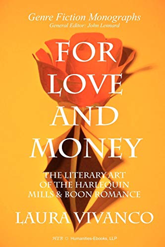For Love And Money The Literary Art Of The Harlequin Mills & Boon Romance (genr [Paperback]