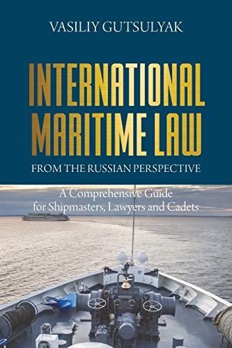 International Maritime Law from the Russian Perspective  A Comprehensive Guide  [Paperback]