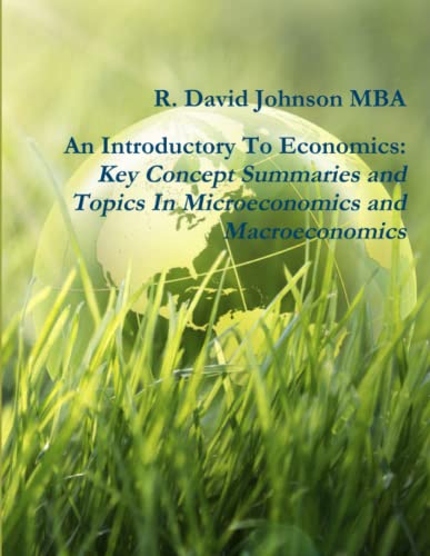 Introductory to Economics  Key Concept Summaries and Topics in Microeconomics a [Paperback]