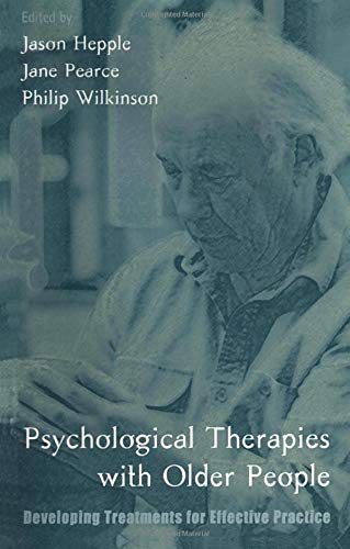 Psychological Therapies with Older People Developing Treatments for Effective P [Paperback]