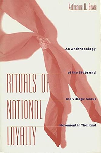 Rituals of National Loyalty An Anthropology of the State and the Village Scout  [Paperback]