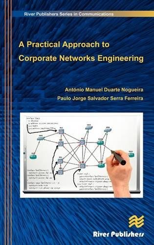 A Practical Approach to Corporate Networks Engineering [Hardcover]