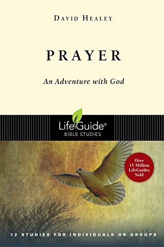Prayer An Adventure With God (lifeguide Bible Studies) [Paperback]