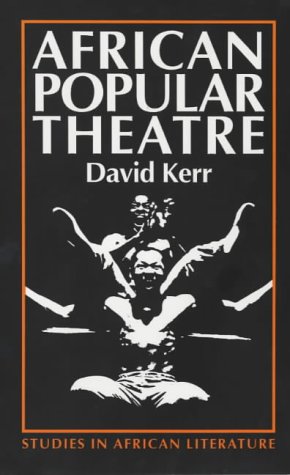 African Popular Theatre From Precolonial Times to the Present Day [Paperback]