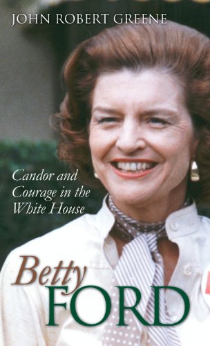 Betty Ford Candor And Courage In The White House (modern First Ladies) [Hardcover]