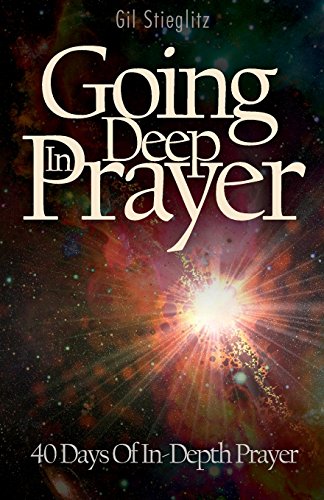 Going Deep In Prayer 40 Days Of In-Depth Prayer [Paperback]