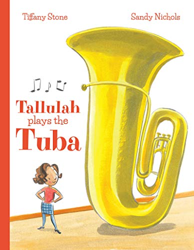 Tallulah Plays the Tuba [Hardcover]