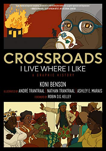 Crossroads I Live Where I Like A Graphic History [Paperback]