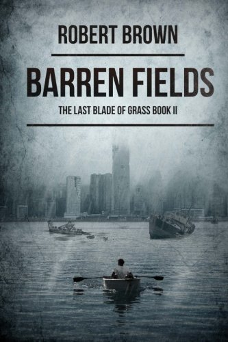 Barren Fields The Last Blade Of Grass Book 2 [Paperback]