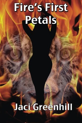 Fire's First Petals [Paperback]