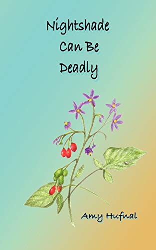 Nightshade Can Be Deadly  A Christian Mystery [Paperback]