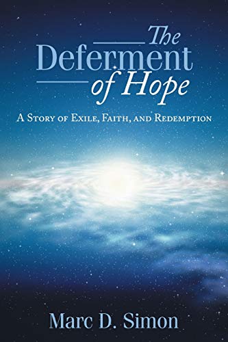 The Deferment Of Hope A Story Of Exile, Faith, And Redemption [Paperback]