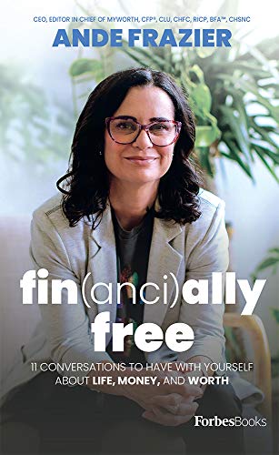 Financially Free 11 Conversations To Have With Yourself About Life, Money, And  [Hardcover]