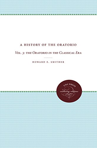 A History Of The Oratorio Vol. 3 The Oratorio In The Classical Era [Paperback]