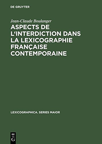 Aspects de l'Interdiction Dans la Lexicographie Franaise Contemporaine [Hardcover]