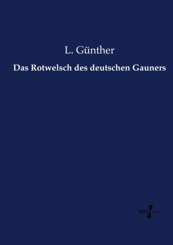 Das Rotwelsch Des Deutschen Gauners (german Edition) [Paperback]