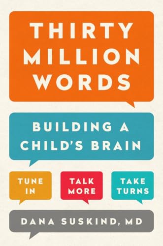 Thirty Million Words Building a Child's Brain [Hardcover]