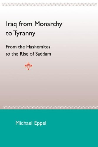 Iraq From Monarchy To Tyranny From The Hashemites To The Rise Of Saddam [Paperback]